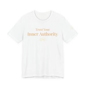 T-Shirt — "Trust Your Inner Authority" Inspirational Graphic Tee
