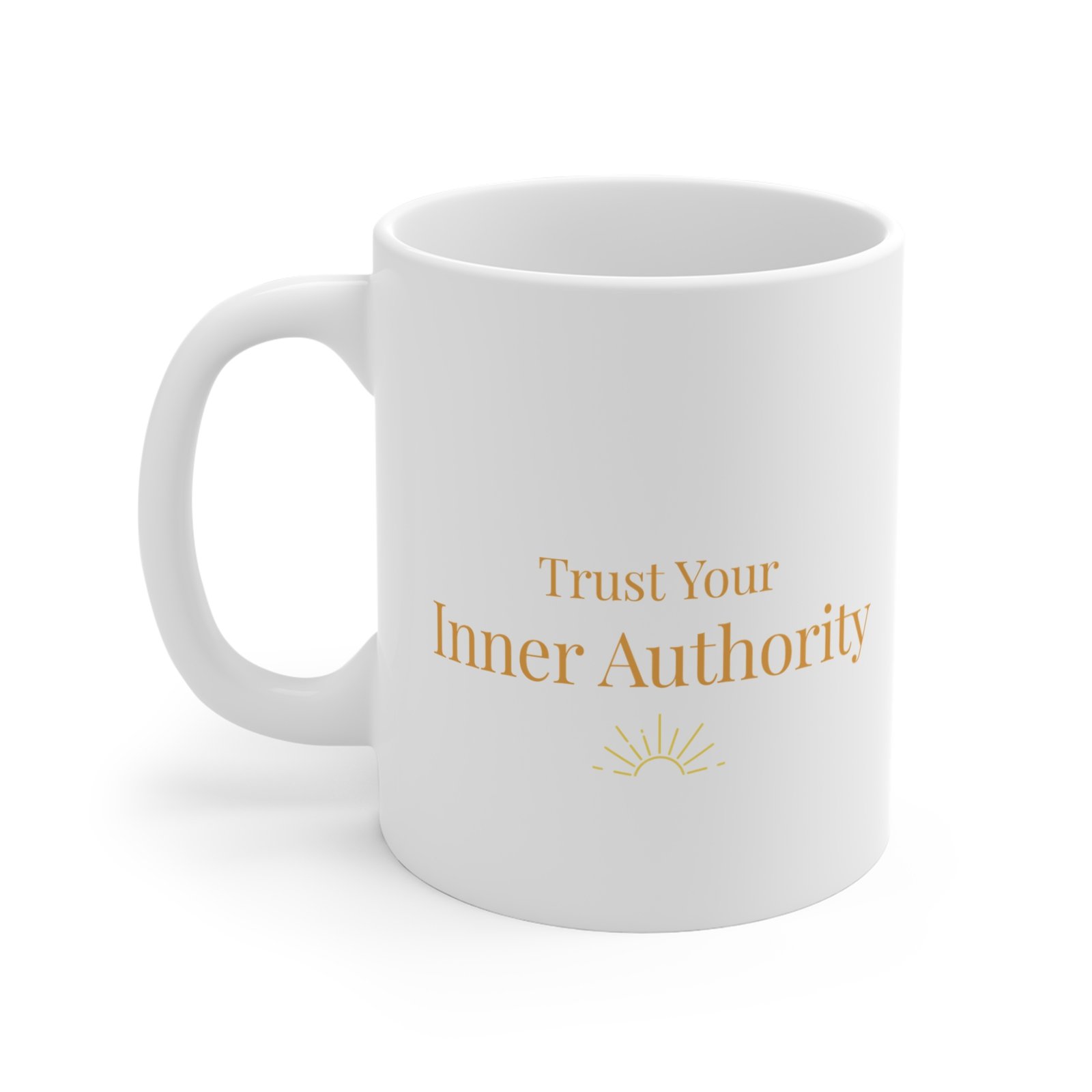 Trust Your Inner Authority Mug — Inspirational 11oz Coffee Cup